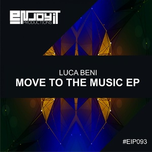 Luca Beni - Move To The Music EP [EIP093]