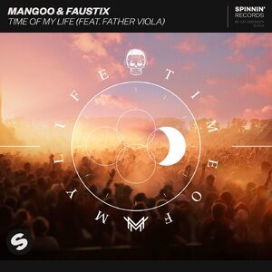MAnGoo, Faustix - Time Of My Life (feat. Father Viola) [Extended Mix] [190296723797]