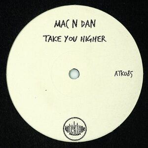 Mac N Dan - Take You Higher [ATK085]