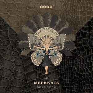 Meerkats - The Predators [3000° 098]
