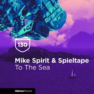 Mike Spirit, Spieltape - To The Sea [HWD130A]
