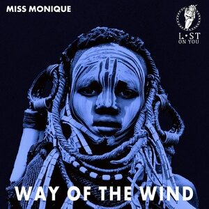 Miss Monique - Way of the Wind [LOY045]