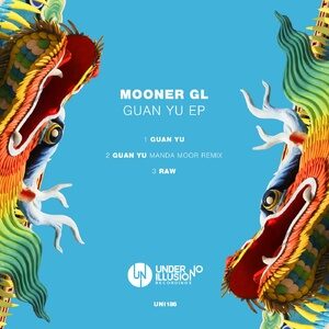 Mooner Gl - Guan Yu EP [UNI186]
