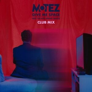 Motez - Give Me Space (feat. The Kite String Tangle) [Club Mix] [SWEATDS534]
