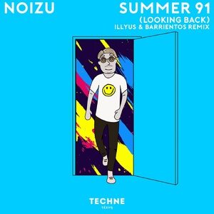 Noizu - Summer 91 (Looking Back) (Illyus & Barrientos Remix) [G010004567517J]