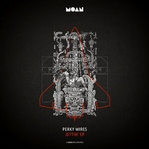 Perky Wires - Jettin' EP [MOAN143]