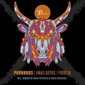 Pornbugs - Unas Gotas / Fiducia [BOND12058]