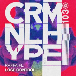 Raffa FL - Lose Control [CHR103]