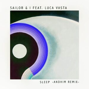 Sailor & I - Sleep (Andhim Extended Remix) [MP010BP]