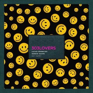 Sergio Saffe, Lucas Ferreyra - Get Happy [303L2106]
