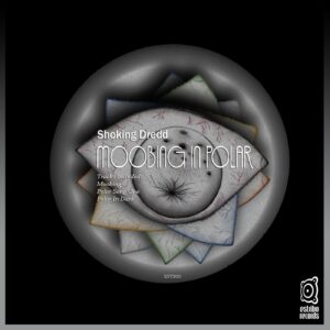 Shoking Dredd - Moobing in Polar [EST305]