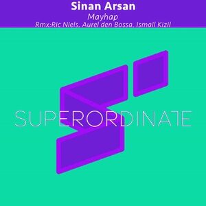 Sinan Arsan - Mayhap ( the Remixes ) [SUPER314]