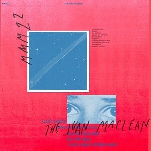 The Juan Maclean - I Can’t Explain [MMM22]