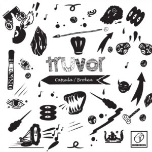 Truvor - Capsula / Broken [HSBRG067]