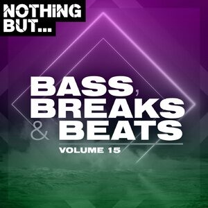 VA - Nothing But... Bass, Breaks & Beats, Vol. 15 [NBBBB15]