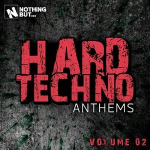 VA - Nothing But... Hard Techno Anthems, Vol. 02 [NBHTA02]