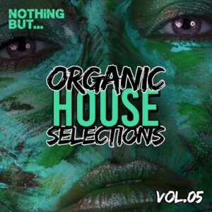 VA - Nothing But... Organic House Selections, Vol. 05 [NBOHS05]