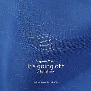 Vapour Trail - It's going off [AR408]