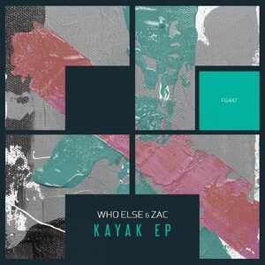 Who Else, Zac - Kayak EP [FG447]