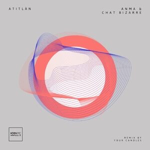 ANMA, Chat Bizarre - Atitlàn [NOIR110]