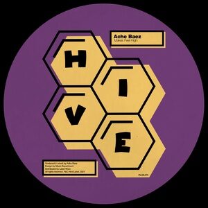 Ache Baez - Makes Feel High [HVLBL076]