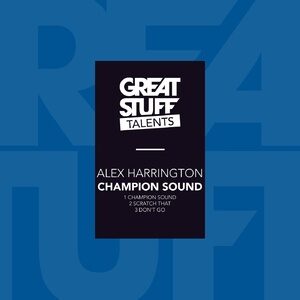 Alex Harrington - Champion Sound [GST044]