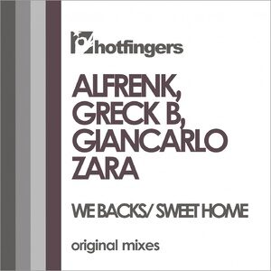 Alfrenk, Greck B., Giancarlo Zara - We Backs / Sweet Home [HFS2123]