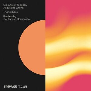 Augustine Wrong, Executive Producer - Trust x Love [STR957]