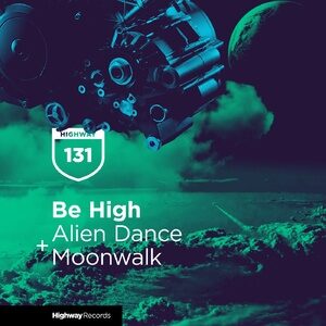 Be High - Alien Dance _ Moonwalk [HWD131]