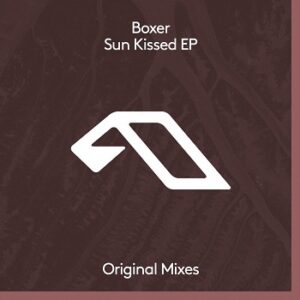 Boxer - Sun Kissed EP [ANJDEE588BD]
