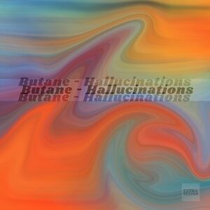 Butane - Hallucinations EP [EX30]