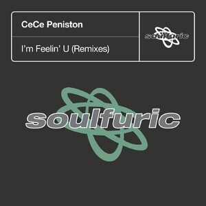 CeCe Peniston - I'm Feelin' U - Remixes [SFRD067D2]