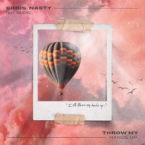 Chris Nasty, Reigns - Throw My Hands Up - Extended Mix [UL02868]