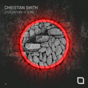 Christian Smith - The Future Is Ours [TR393]