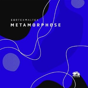 Cortexmaltex - Metamorphose [TRAUMV252]