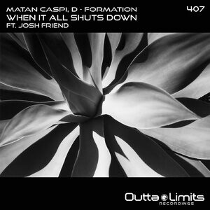 D-Formation, Matan Caspi - When It All Shuts Down Feat. Josh Friend [OL407]