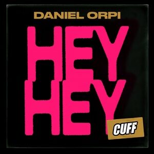 Daniel Orpi - Hey Hey [CUFF142]