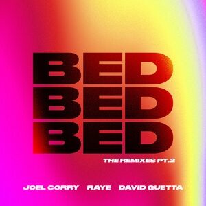 David Guetta, Raye, Joel Corry - BED (The Remixes) [Pt.2] [190296722929]