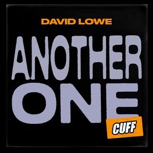 David Lowe - Another One [CUFF141]