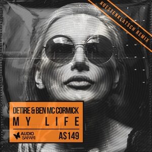 Detire, Ben Mc Cormick - My Life (Kuestenklatsch Remix) [AS149]