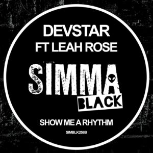 Devstar, Leah Rose - Show Me A Rhythm [SIMBLK258B]