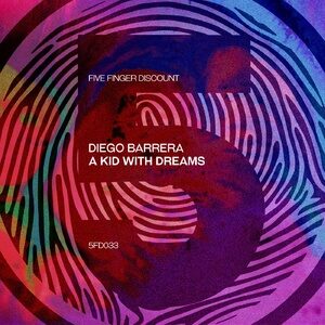Diego Barrera - A Kid With Dreams [5FD033]