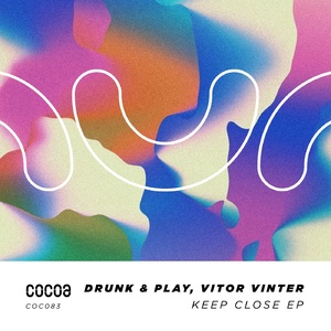 Drunk & Play, Vitor Vinter - Keep Close [COC083]