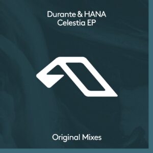 Durante & Hana - Celestia EP [ANJDEE600BD]