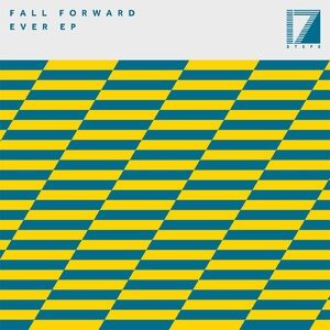 Fall Forward - Ever EP [17STEPS036E]