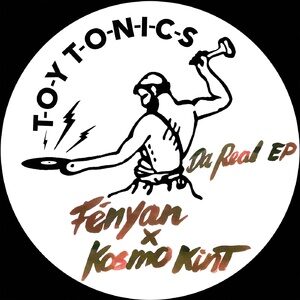 Fényan, Kosmo Kint - Da Real EP [TOYT119X]