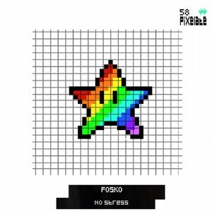 Fosko - No Stress [PIXELATE58]