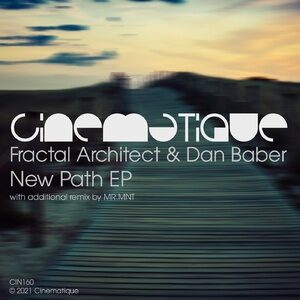 Fractal Architect, Dan Baber - New Path EP [CIN160]
