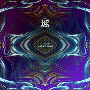 Ignacio M. - Moon Flower [IAMT258]