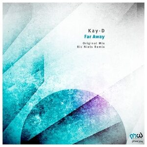 Kay-D - Far Away [PHWE304]